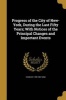 Progress of the City of New-York, During the Last Fifty Years; With Notices of the Principal Changes and Important Events (Paperback) - Charles 1789 1867 King Photo