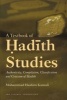 A Textbook of Hadith Studies - Authenticity, Compilation, Classification and Criticism of Hadith (Paperback) - Mohammad Hashim Kamali Photo