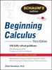 Schaum's Outline of Beginning Calculus (Paperback, 3rd Revised edition) - Elliott Mendelson Photo