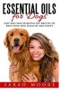 Essential Oils for Dogs - Easy and Safe Essential Oil Recipes to Keep Your Dog Healthy and Happy (Paperback) - Sarah Moore Photo