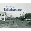 Remembering Tallahassee (Paperback) - Andrew N Edel Photo