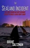 The Sealand Incident - The Story Behind One Zoo's Infamous Attempt to House a Great White Shark (Paperback) - Brent Saltzman Photo