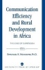 Communication Efficiency and Rural Development in Africa - The Case of Cameroon (Paperback) - Emmanuel K Ngwainmbi Photo