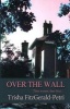 Over the Wall (Paperback) - Trisha Fitzgerald Petri Photo