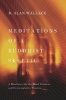 Meditations of a Buddhist Skeptic - A Manifesto for the Mind Sciences and Contemplative Practice (Paperback) - B Alan Wallace Photo