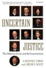 Uncertain Justice - The Roberts Court and the Constitution (Paperback) - Laurence Tribe Photo