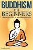 Buddhism for Beginners - From Traditional to Modern Buddhism (Paperback) - Tara Branson Photo