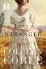 To Love a Stranger (Paperback) - Colleen Coble Photo