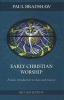 Early Christian Worship - An Introduction to Ideas and Practice (Paperback) - Paul F Bradshaw Photo