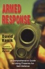 Armed Response - A Comprehensive Guide to Using Firearms for Self-Defense (Paperback) - David Kenik Photo