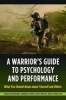 A Warrior's Guide to Psychology and Performance - What You Should Know About Yourself and Others (Paperback) - George Mastroianni Photo