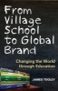 From Village School to Global Brand - Changing the World Through Education (Hardcover) - James Tooley Photo