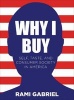 Why I Buy - Self, Taste, and Consumer Society in America (Paperback) - Rami Gabriel Photo