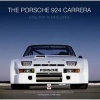 The Porsche 924 Carreras - Evolution to Excellence (Hardcover) - Roy P Smith Photo