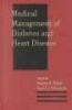 Medical Management of Diabetes and Heart Disease (Hardcover) - Burton E Sobel Photo