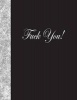 Fuck You - Lined Notebook (Paperback) - Ij Publishing LLC Photo