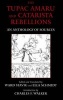 The Tupac Amaru and Catarista Rebellions - An Anthology of Sources (Paperback) - Ward Stavig Photo