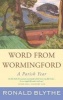 Word from Wormingford - A Parish Year (Paperback) - Ronald Blythe Photo