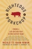 Righteous Porkchop - Finding a Life and Good Food Beyond Factory Farms (Paperback) - Nicolette Hahn Niman Photo