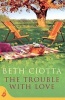 The Trouble with Love (Paperback) - Beth Ciotta Photo