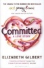 Committed - A Love Story (Paperback) - Elizabeth Gilbert Photo