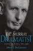 T.C. Murray, Dramatist - Voice of the Irish Peasant (Hardcover, 1st ed) - Albert J DeGiacomo Photo