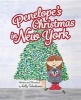 Penelope's Christmas in New York (Hardcover) - Kelly Tokuhama Photo