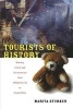 Tourists of History - Memory, Kitsch, and Consumerism from Oklahoma City to Ground Zero (Paperback) - Marita Sturken Photo