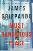 Most Dangerous Place (Hardcover) - James Grippando Photo