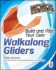 Build and Pilot Your Own Walkalong Gliders (Paperback) - Philip Rossoni Photo