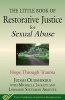 The Little Book of Restorative Justice for Sexual Abuse - Hope Through Trauma (Paperback) - Judah Oudshoorn Photo