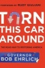 Turn This Car Around - The Roadmap to Restoring America (Hardcover) - Robert Ehrlich Photo