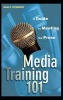 Media Training 101 - A Guide to Meeting the Press (Hardcover) - Sally Stewart Photo