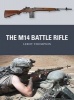 The M14 Battle Rifle (Paperback) - Leroy Thompson Photo