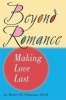 Beyond Romance - Making Love Last (Paperback) - Robert H Simmons Photo