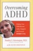 Overcoming ADHD - Helping Your Child Become Calm, Engaged and Focused without a Pill (Hardcover) - Stanley I Greenspan Photo