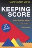 Keeping Score - Using the Right Metrics to Drive World Class Performance (Paperback) - Mark Graham Brown Photo