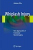 Whiplash Injury - New Approaches of Functional Neuroimaging (Hardcover, 2012) - Andreas Otte Photo