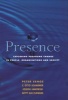 Presence - Exploring Profound Change in People, Organizations and Society (Paperback) - Peter M Senge Photo