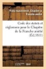 Code Des Statuts Et Reglemens Pour Le Chapitre de La Franche Amitie, - Regulierement Constitue A L'o. de Verdun. Tableau Des Ff, Composant La Loge. (French, Paperback) - Franc Maconnerie Photo