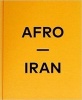 Afro-Iran (Hardcover) - Mahdi Ehsaei Photo