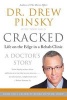 Cracked - Putting Broken Lives Together Again : A Doctor's Story (Paperback) - Drew Pinsky Photo