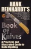 's Book of Knives: A Practical and Illustrated Guide to Knife Fighting (Paperback, Original) - Hank Reinhardt Photo