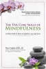 The Five Core Skills of Mindfulness - A Direct Path to More Confidence, Joy and Love (Paperback) - Terry Fralich Photo