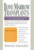 Bone Marrow Transplants - A Guide for Cancer Patients and Their Families (Hardcover, Revised) - Marianne L Shaffer Photo