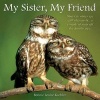 My Sister, My Friend (Hardcover) - Bonnie Louise Kuchler Photo