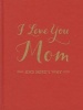 I Love You Mom - And Here's Why (Hardcover) - MH Clark Photo