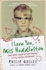 I Love You, Miss Huddleston - And Other Inappropriate Longings of My Indiana Childhood (Paperback) - Philip Gulley Photo