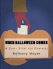 When Halloween Comes - A Scary Story for Pumpkins (Paperback) - Bethany Meyer Photo