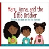 Mary, Anna, and the Little Brother - The Lion, the Bear, and the Fox Remixed (Hardcover) - Connie Colwell Miller Photo